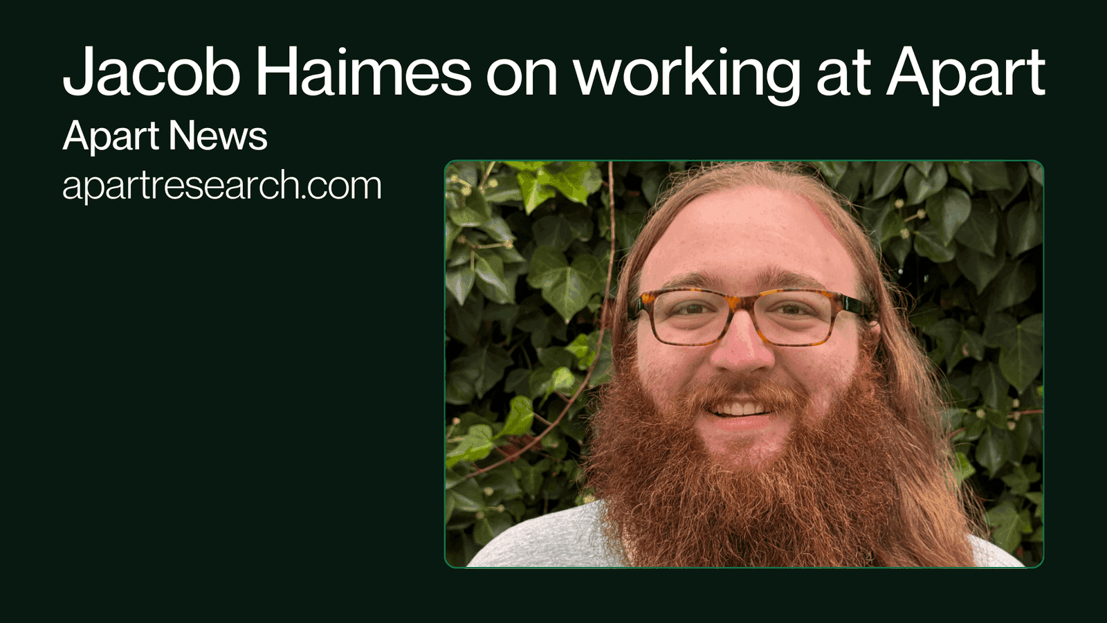 Apart News: *NEW VIDEO* Jacob Haimes on working at Apart
