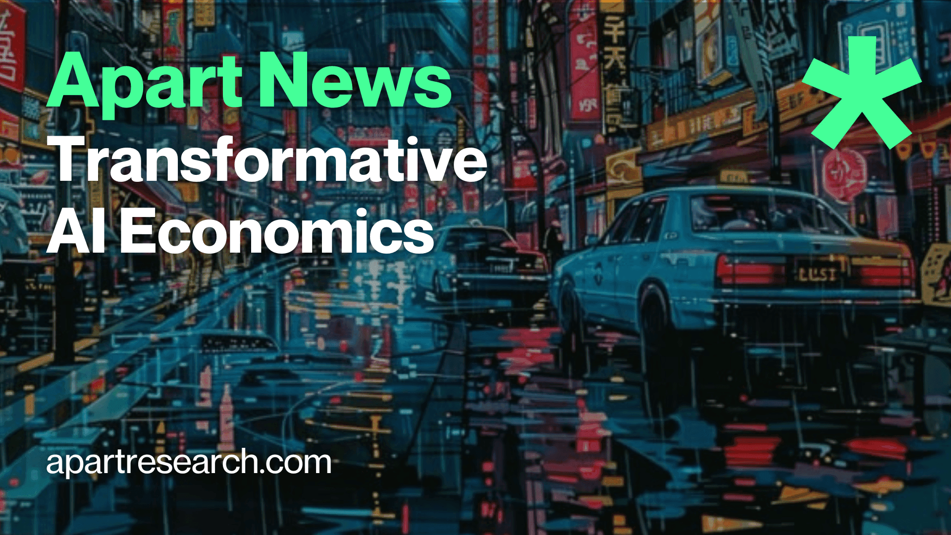 Apart News: Transformative AI Economics