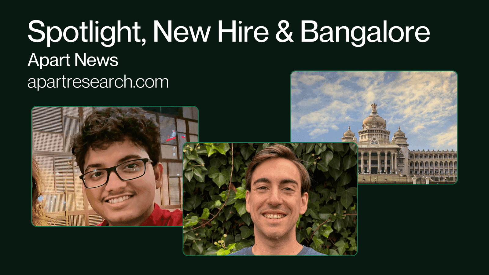 Apart News: Researcher Spotlight, New Team Member & Bangalore
